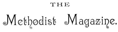 The Methodist Magazine