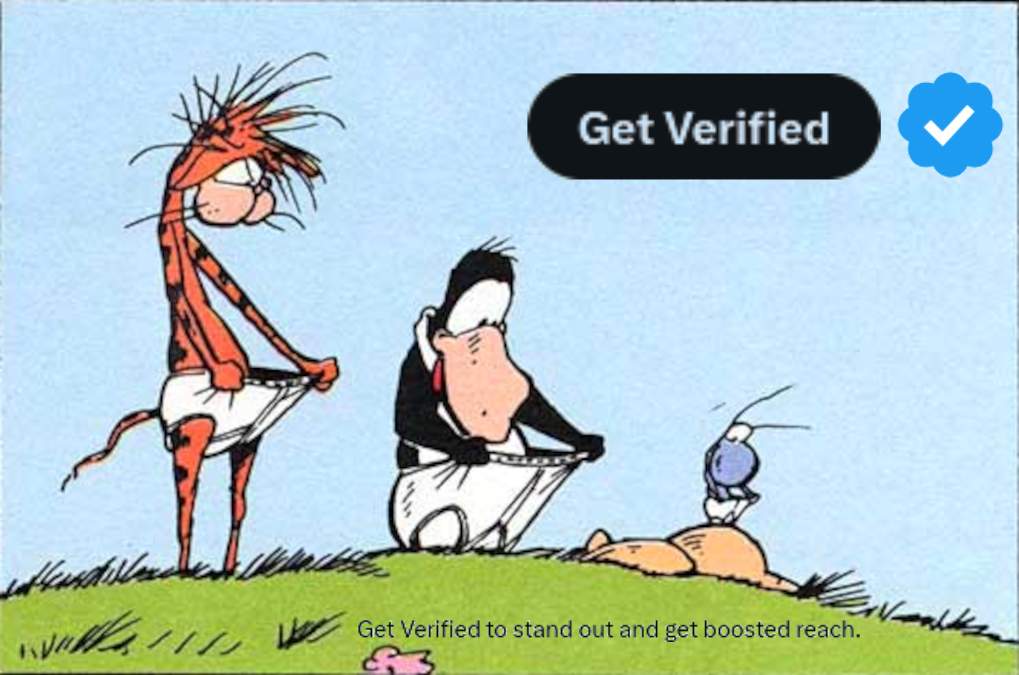 Bloom County characters: check the contents of their jockey shorts; Twitter: Get verified to stand out and get boosted reach.