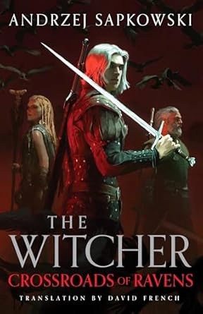 Book cover, "The Witcher, Crossroads of Raves," white-haired young man, sword leaning on his right shoulder.